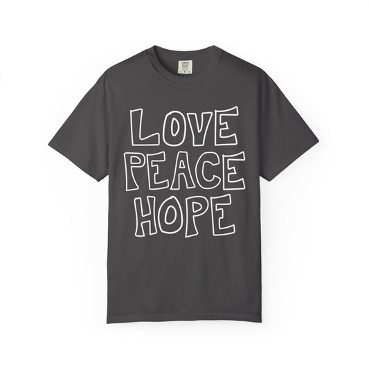 LOVE PEACE HOPE: Comfort Colors®️ t-shirt in Graphite