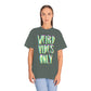 WEIRD VIBES: Comfort Colors®️ t-shirt in Pepper