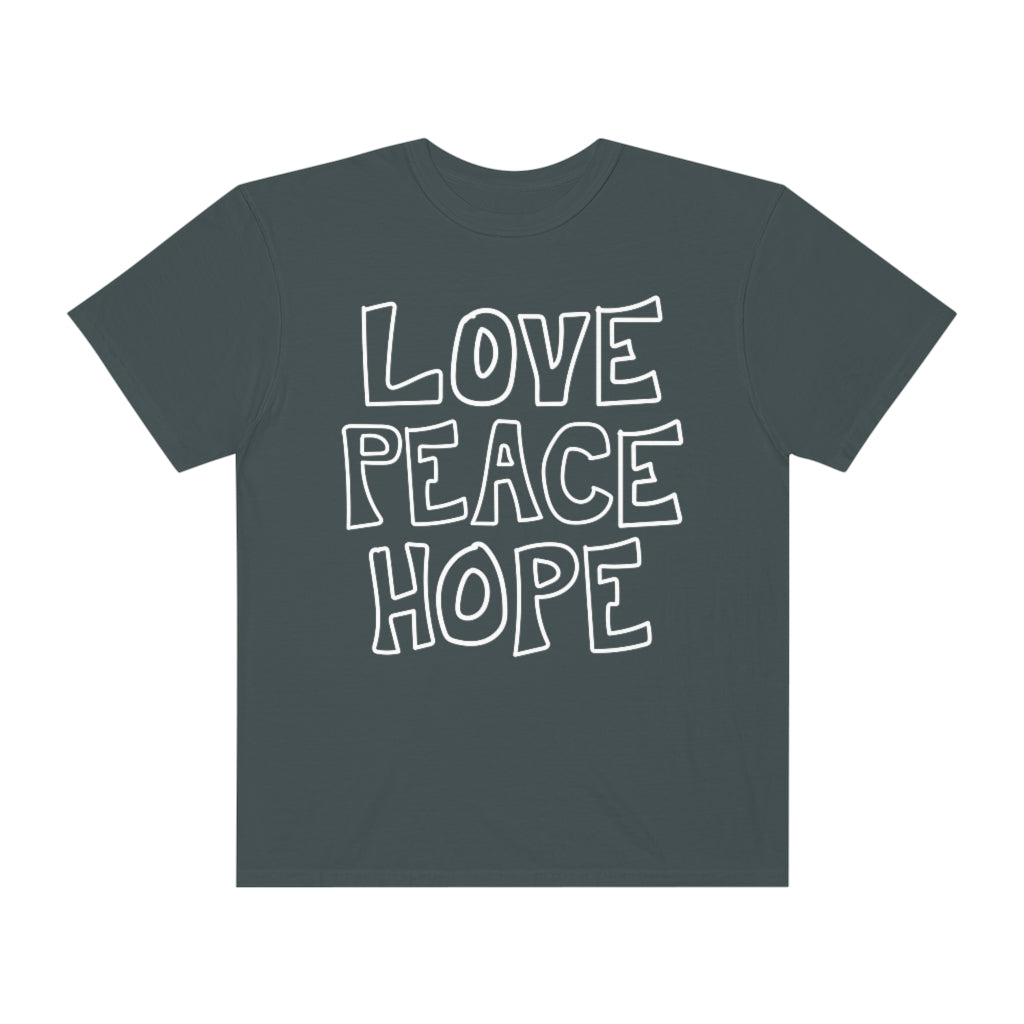 LOVE PEACE HOPE: Comfort Colors®️ t-shirt in Graphite